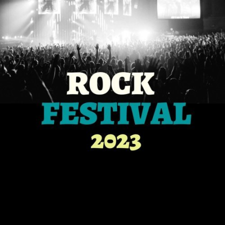 48c4a811 e699 4074 9b83 61cd82cbc9af - VA - Rock Festival 2023 (2023)