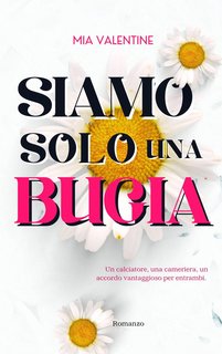 Mia Valentine - Siamo solo una bugia (2023)