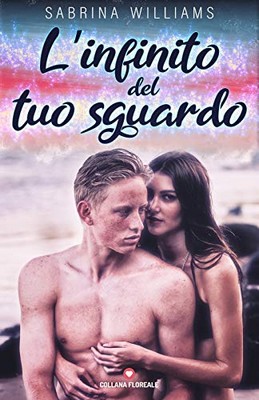 Sabrina Williams - L'infinito del tuo sguardo (2019)