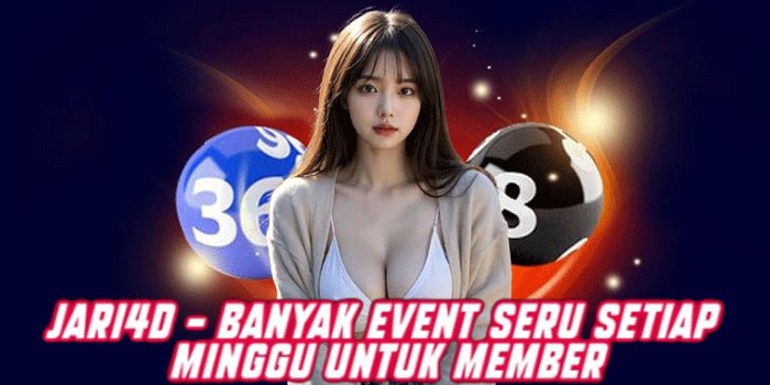 JARI4D – Banyak Event Seru Setiap Minggu Untuk Member