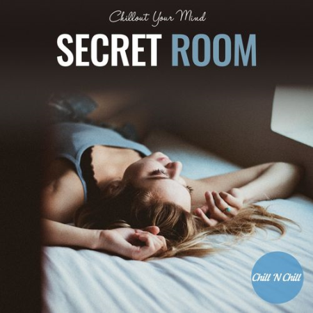 VA - Secret Room: Chillout Your Mind (2021)