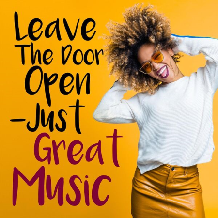 d2b876f6 a8b3 475a b827 d53a910190a3 - VA - Leave The Door Open - Just Great Music (2023)