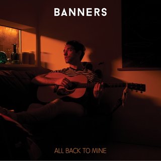 Banners - All Back to Mine (2023).mp3 - 320 Kbps