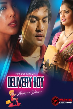  Delivery Boy (2023) UNRATED 1080p HEVC HDRip IdiotBoxx S01E01T03 Hot Series x265 AAC [1GB] Full Movie Download