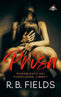 R. B. Fields - Rivendicata dai Fuorilegge 1. Prisa (2024)