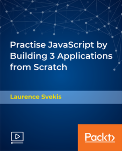 e4e772c4 a688 409b a730 ba754c5d4db2 - Practise JavaScript by Building 3 Applications from Scratch