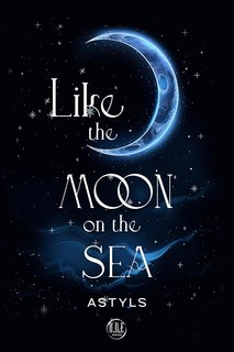 Astyls P. - Like the moon on the sea (2024)