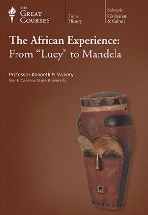 The African Experience: From "Lucy" to Mandela