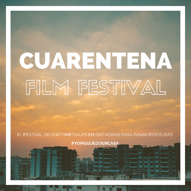 PARTICIPA EN EL CUARENTENA FILM FESTIVAL. SIGUEN LAS INICIATIVAS # YOMEQUEDOENCASA | El Blog de Cine Español