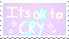 its ok to cry