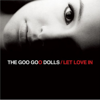 Goo Goo Dolls - Let Love In (2006).mp3 - 320 Kbps