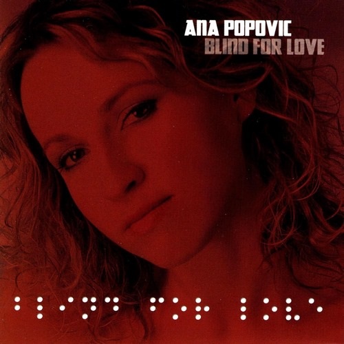 Ana Popovic - Blind For Love (2009)