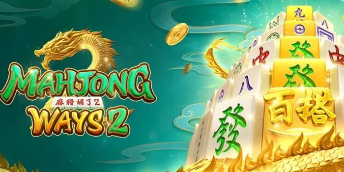 Trik Manjur Untuk Meraih Cuan Besar di Slot Mahjong Ways 2