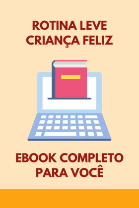 Bônus Ebook Rotina Leve, Criança Feliz