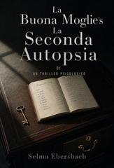 Selma Ebersbach – La Seconda Autopsia Di La Buona Moglie (2026)