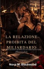 Nova M. Blackwood – La relazione proibita del miliardario (2026)