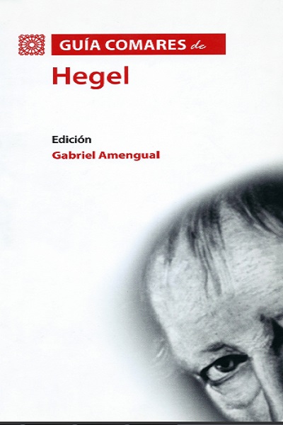 Guía Comares de Hegel - Gabriel Amengual Coll (PDF) [VS]