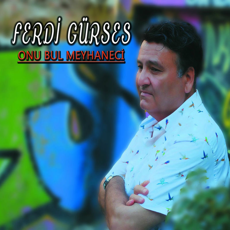 Ferdi Gürses Onu Bul Meyhaneci