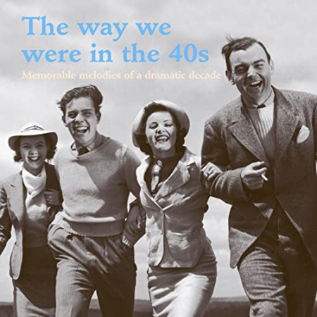 VA   Way We Were In The 1940S (The) (Memorable Melodies of A Dramatic Decade) (2004)