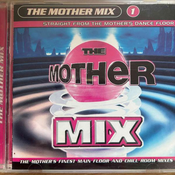 The Mother Mix : The Mother Mix 1 : CD Cond. = VG