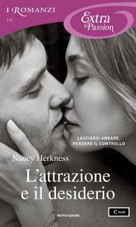 Nancy Herkness - L’attrazione e il desiderio (2023)