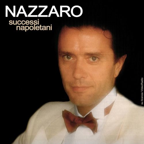 Gianni Nazzaro - Successi napoletani [Album] (City Record, 2010) FLAC