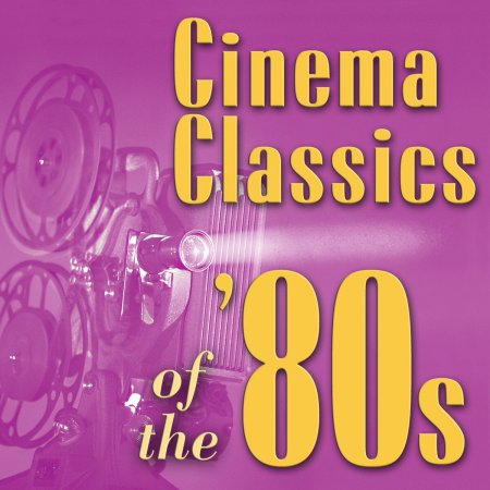 VA - Cinema Classics of The '80s (2008) FLAC