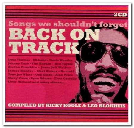 027ebcce ccfe 4f89 a771 c0370ff00e34 - VA - Back On Track - Songs We Shouldn't Forget [2CD Set] (2011)