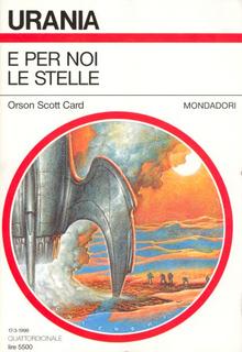 Orson Scott Card - E per noi le stelle (1996)