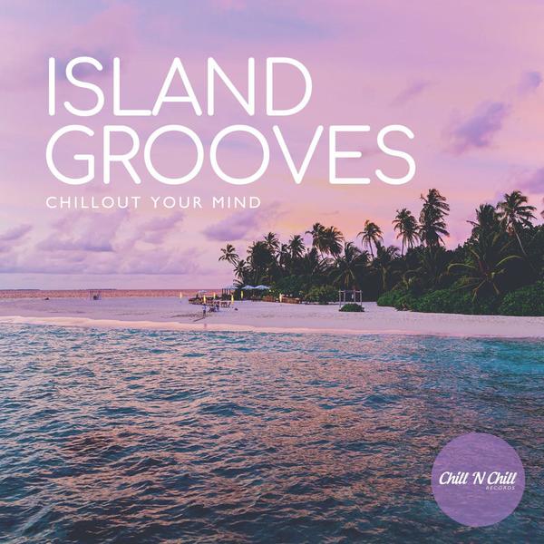 VA-Island-Grooves-Chillout-Your-Mind-2026.jpg
