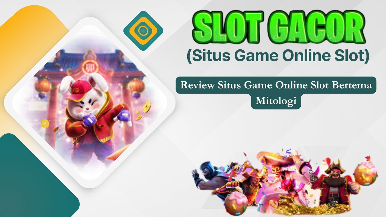 Review Situs Game Online Slot Bertema Mitologi