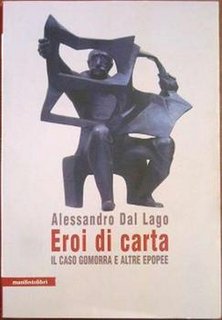 Alessandro Dal Lago - Eroi di carta. Il caso gomorra e altre epopee (2010)