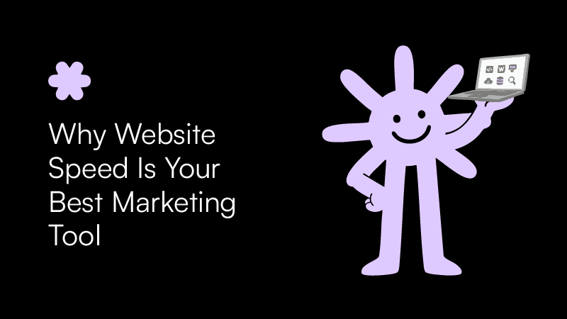 Why Website Speed Is Your Best Marketing Tool