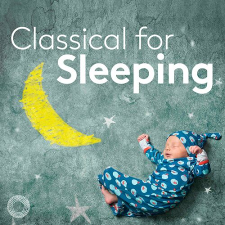 43a21e35 5ff4 4598 a923 76fd8bfb3fc4 - VA - Classical for Sleeping (2022)