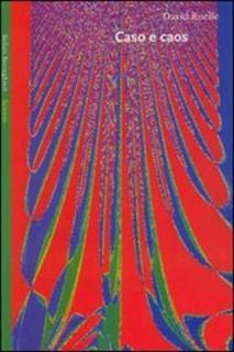 David Ruelle - Caso e caos (1993)