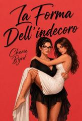 Cherie Byrd – La forma dell’indecoro (2026)