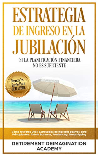 51 Qn Qo BRcw L - Estrategia De Ingreso En La Jubilacion [Retirement Reimagination Academy] (Audiolibro Voz Humana)