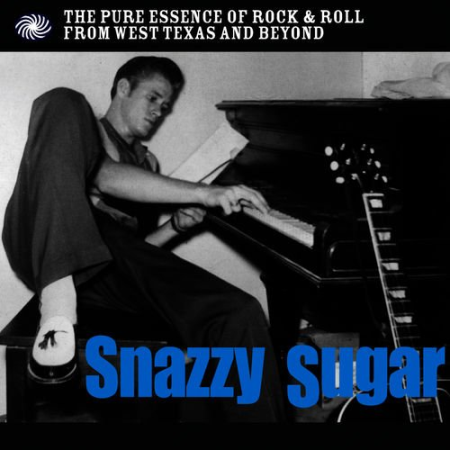 b188e8d0 870d 4fa2 8abd 603713f958c3 - Various Artists - Snazzy Sugar: The Pure Essence of Rock & Roll from West Texas and Beyond (2012)