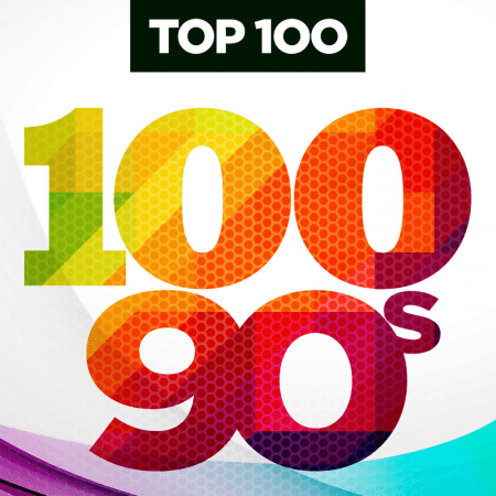 VA - Top 100 90s (The Best 90s Pop Classics) (2019) FLAC