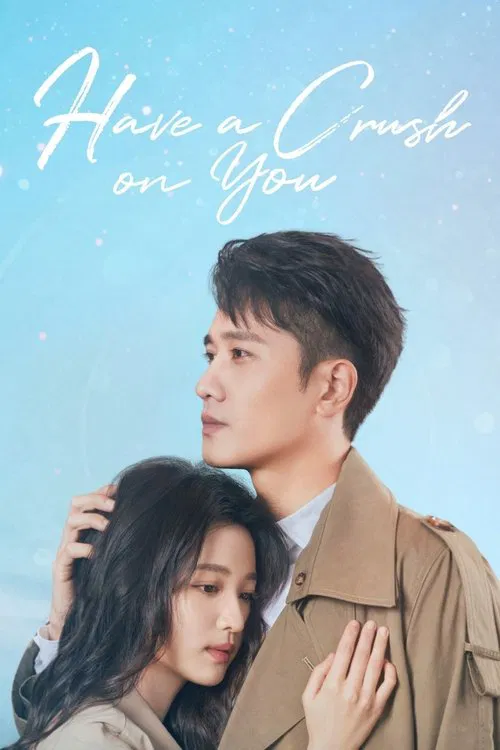 Have a Crush on You (2018) Hindi Dubbed (ORG) WEB-DL 1080p 720p 480p HD (Chinese Drama TV Series) [Season 1 All Episode Added !]