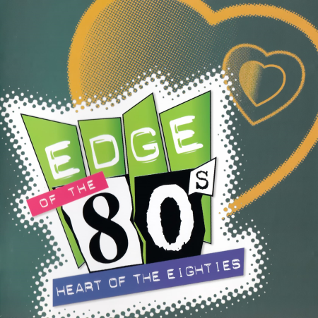 VA   Edge of the 80s: Heart of the Eighties (2004)