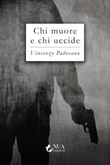 Vincenzo Padovano – Chi muore e chi uccide (2022)