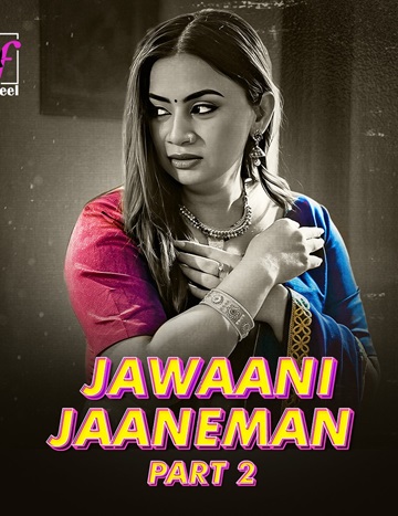 Jawaani Jaaneman (2025) Season 1 Part 2 (Ullu Originals)