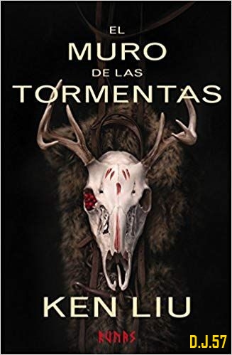 1 - El muro de las tormentas - Ken Liu