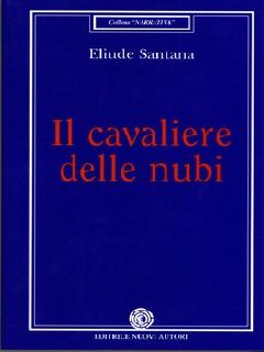 Eliude Santana - Il cavaliere delle nubi (2000)