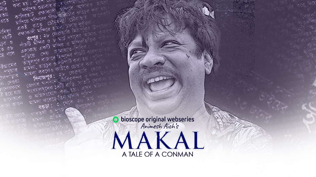 Makal (2022) S01 Full Episode Bengali Bioscope WEB-DL – 480P | 720P | 1080P – x264 – 360MB | 760MB | 1.4GB – Download & Watch Online