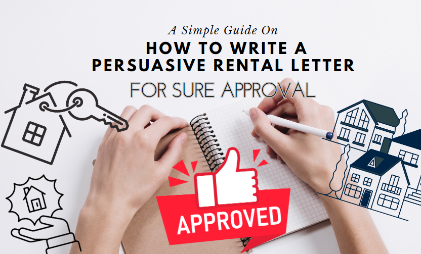 A Simple Guide On How To Write a Persuasive Rental Letter For Sure Approval