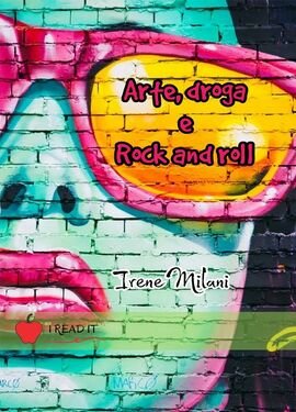 Irene Milani – Arte, droga & rock and roll (2021)