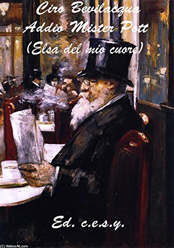 Ciro Bevilacqua - Addio Mister Pott. Elsa del mio cuore (2016)