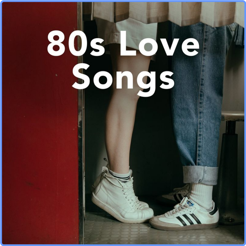 80s Love Songs (Compilation, UMG Recordings, Inc , 2021) FLAC LossLess